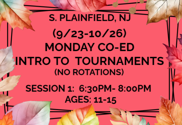 Picture of S1 (SP) MON INTRO TO TOURNAMENTS (9/23-10/26) 6:30PM- 7:30PM (APF)