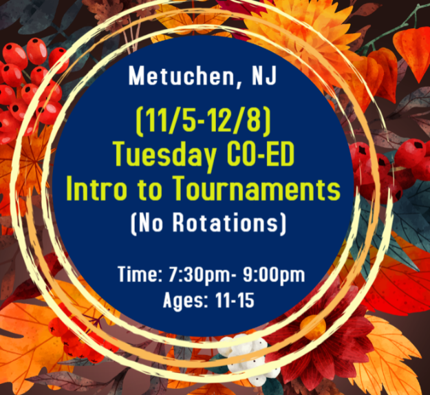 Picture of (11/5-12/8) TUES INTRO TO TOURNAMENTS: NO ROTATIONS (MET)